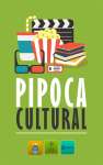 PIPOCA CULTURAL
